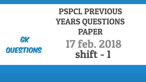 PSPCL PREVIOUS YEARS QUESTIONS PAPER 17 feb 2018 gk questions|| study all in one