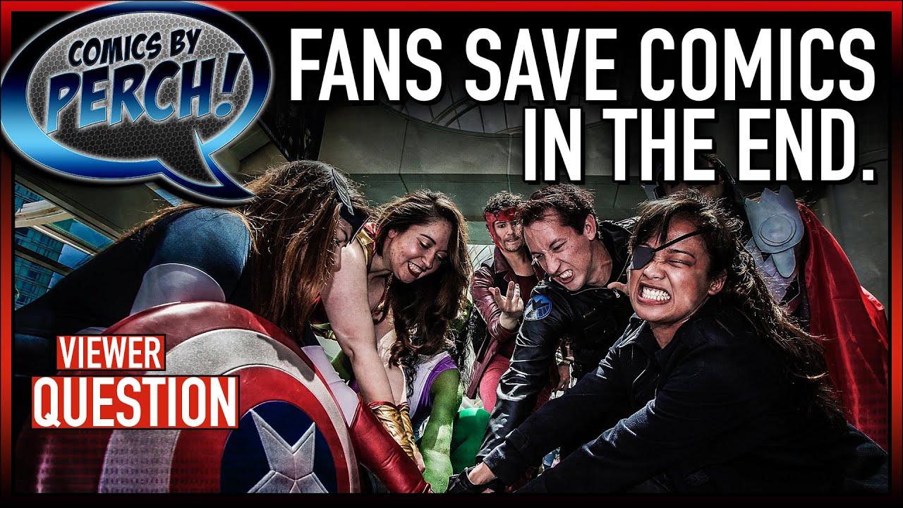 In the end, fans save the comic industry