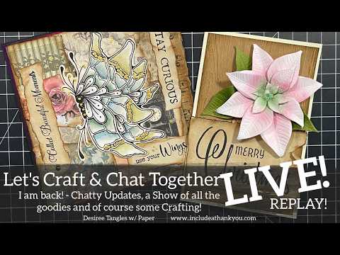 LIVE Replay!  I am Back! A Chatty Update along with some FUN Goodies and Two Crafty Cards!