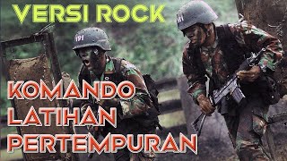 KOMANDO LATIHAN PERTEMPURAN (NEW VERSION) - KUMPULAN LAGU TNI