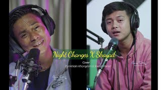 Night Changes X Shayad love mashup Cover ||Pynkhlain Khonglam \u0026 Joelan Pariat