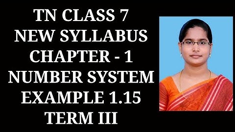 7th Maths T-3 Ch-1 Number system  | Example-1.15 | Samacheer One plus One channel