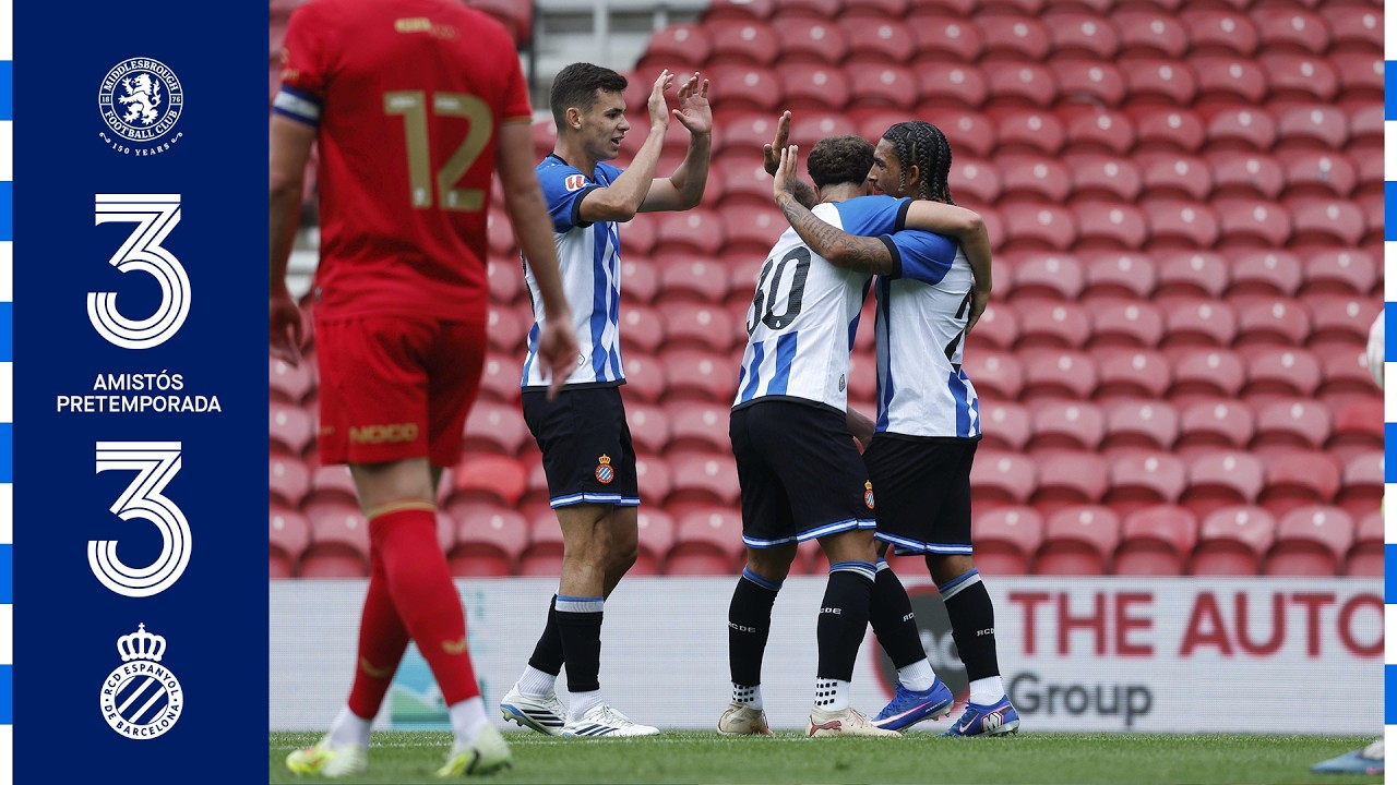 ⚽ Middlesbrough FC 🆚 RCD Espanyol RESUM PRETEMPORADA 2026/27