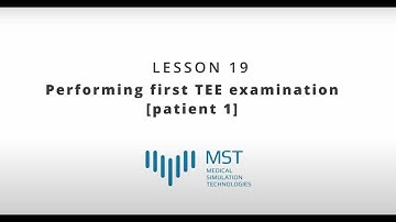 MST Masterclass - Lesson 19 - Performing first TEE examination (patient 1)