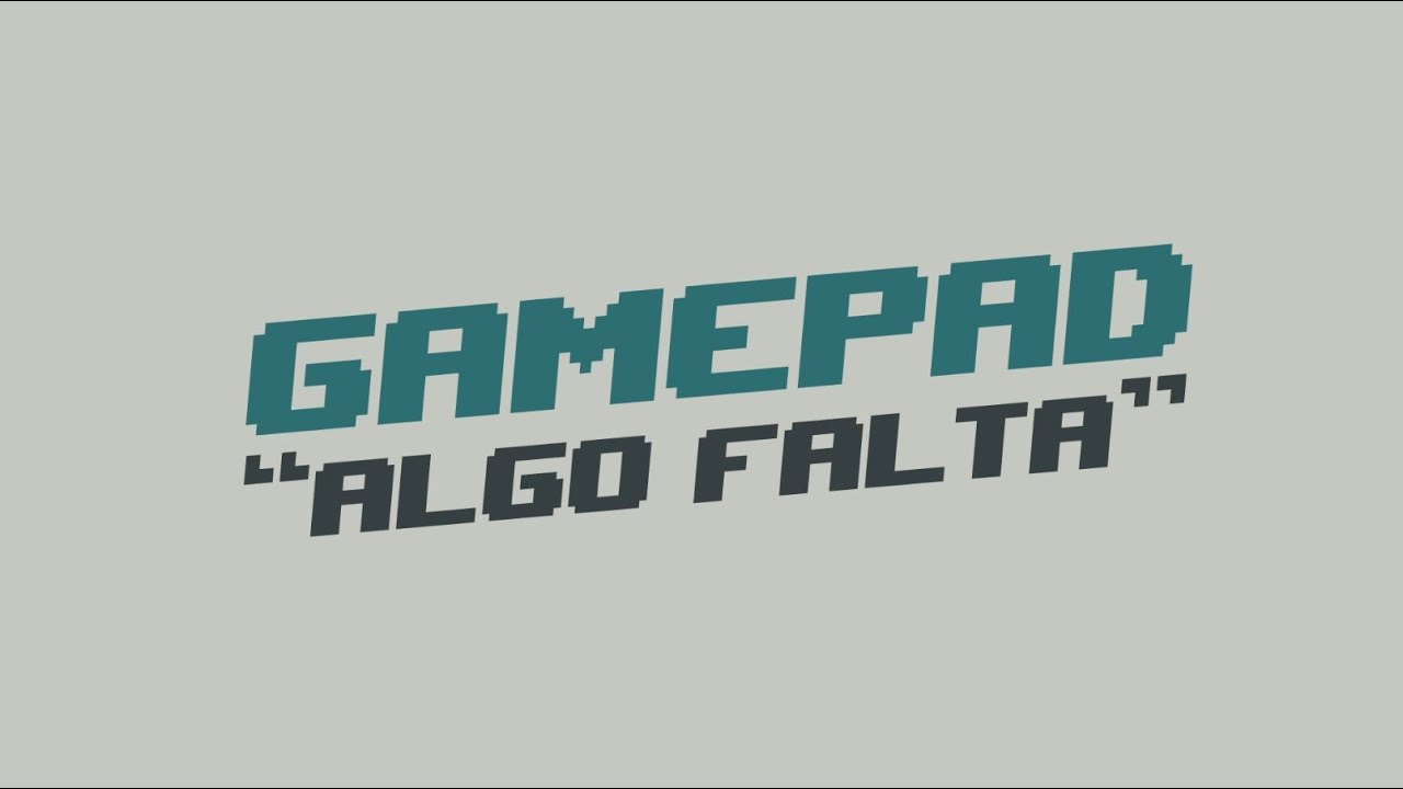 Gamepad  - Algo Falta (Lyric Video)