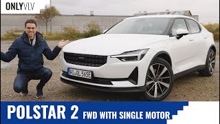 Polstar 2 - Review & Test-Drive of the FWD with Single Motor Version