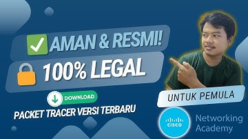 Cara Download Cisco Packet Tracer Terbaru 2025 (RESMI & LEGAL!) Untuk Pemula