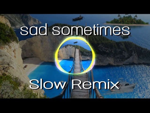 Sad sometimes (slow remix) + Lyrics - Rawi beat - Cover music class=