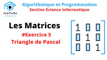 Les Matrices | Exercice 5  - Triangle de Pascal  -  en algorithmique et python