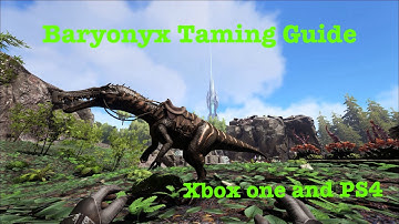 ARK: Survival Evolved How to Tame a Baryonyx (tips and tricks, xbox one and PS4)