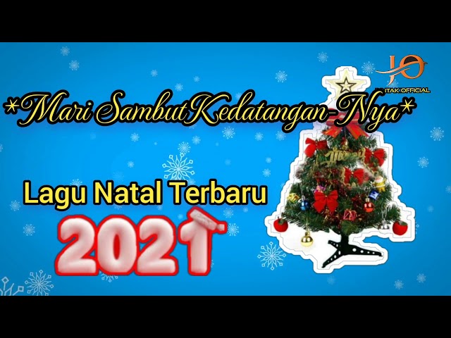 LAGU NATAL TERBARU 2021, ENAK DI DENGAR. *MARI SAMBUT KEDATANGANNYA*. class=