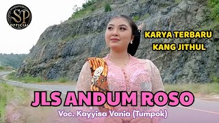 JLS ANDUM ROSO Cipt. Jithul Sumarji (TERBARU) Voc. Kayyisa Vania Tabina || CS Aditiya Laras ||