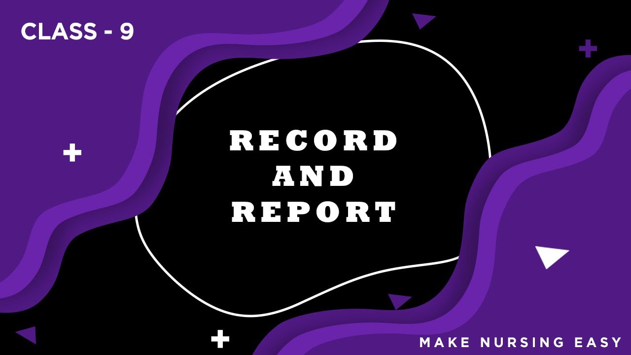 CLASS - 9 [MANAGEMENT] RECORD AND REPORT