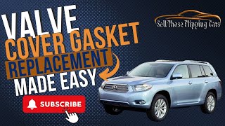 2008 Toyota Highlander Valve Cover gasket replacement made EASY