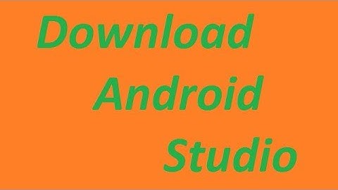 Download Android Studio for Window,Linux and Mac