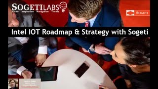 SogetiLabs Intel IOT Strategy Webcast | 10th May 2016