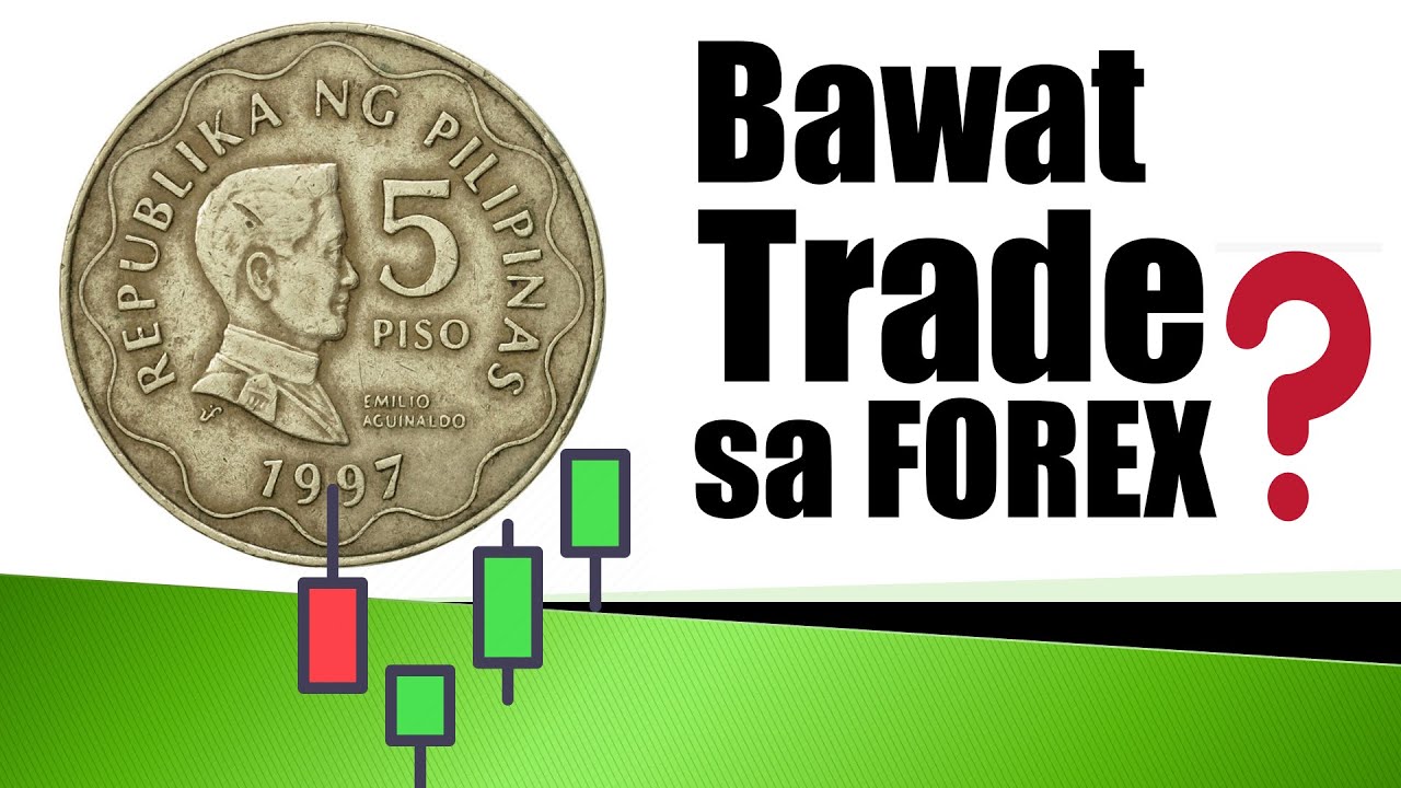 Paano Mag Trade Ng Limang Piso Sa Forex YouTube