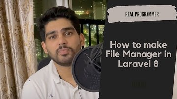 How to make File Manager in Laravel 8