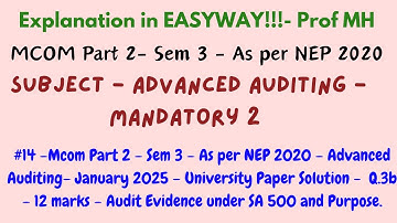 #14 –Mcom Part 2 – Sem 3 – As per NEP 2020 – Advanced Auditing– January 2025 – UPS