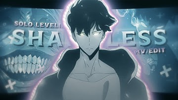 「 SHAMELESS 」- " Solo Leveling " [ AMV/EDIT ] 4K