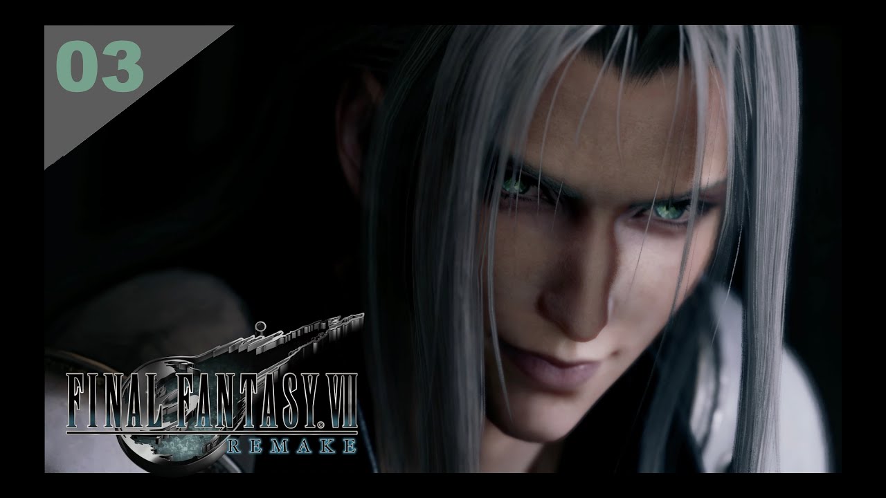 【FFVII REMAKE】Sephiroth is always here to haunt you (Part 03)