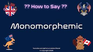 📚🔤 How to Pronounce Monomorphemic (CORRECTLY) | Pronunciation Planet
