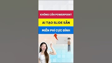 AI tạo slide thuyết trình miễn phí cực đỉnh | Công cụ AI