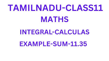 Class 11maths| Example 11.35 | Integral Calculus | Tamil Nadu New Syllabus-tamil and english medium
