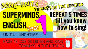 Super Minds unit 3 Song Lunchtime Tommy Is In The Kitchen Pg47 CD2-06 Semakan KSSR CEFR Free Wrksht