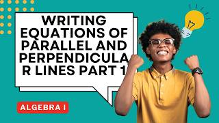 Writing Equations of Parallel and Perpendicular Lines Part One Guided Notes