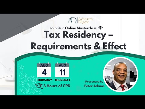 [Online Masterclass for Practising Accountants] Tax Residency – Requirements & Effect