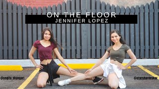 Video thumbnail of "On The Floor | Dance Cover | Jennifer Lopez | Dance With Dazzling Duo |"