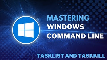 Mastering Windows Task Management: Using Command Tasklist and taskkill Tutorial