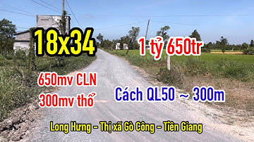 Đất vườn có thổ 18x34 cách nhựa chỉ 20m thuộc Lăng Hoàng Gia, Long Hưng, Thị xã Gò Công (1 tỷ 650tr)