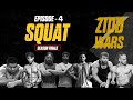 MuscleBlaze Zidd Wars 2020 | Episode 4 | Grand Finale | Squat