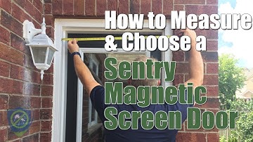 Sentry Magnetic Screen Door Measuring Instructions