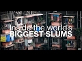 Inside The World's Biggest Slums (Documentary) | Kibera, Neza, Dharavi & More