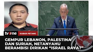 Netanyahu Sampaikan Rencana Israel Raya di PBB, akankah Terjadi? | Kabar Petang tvOne