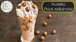 Nutella Thick Milkshake | Quick & Easy Milkshake Recipe ~ The Terrace Kitchen