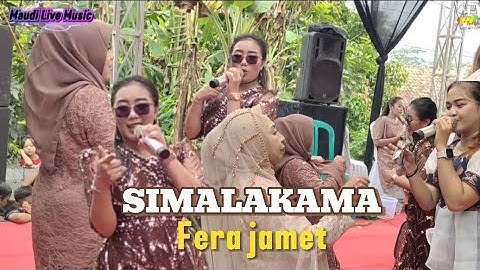 MAUDI LIVE MUSIC - SIMALAKAMA - FERA JAMET -LIVE PAMUNDAYAN PURWAKARTA 