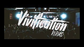 RIRIKO - Vivification【LIVE MV】