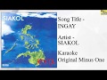 Siakol - Ingay (Original Minus One)