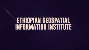 Enabling Public Policy & Infrastructure – Ethiopian Geospatial Information Institute