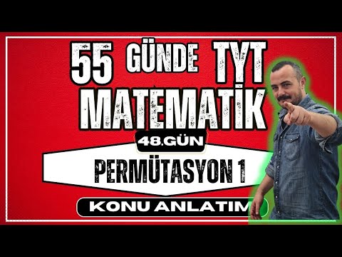 PERMÜTASYON 1  |55 Günde TYT Matematik Kampı |  48. Gün | TYT Matematik