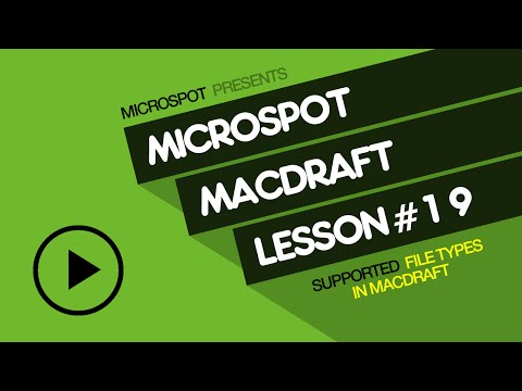 MacDraft Lesson 19 Supported File Types in MacDraft