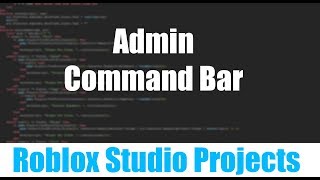 Roblox Studio Projects - Admin Command Bar - YouTube