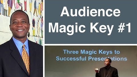 Audience - Magic Key #1 for Presentation Success - Charles Greene III