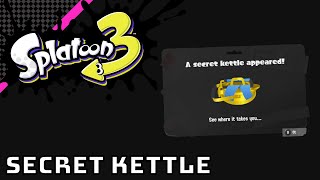 Secret Kettle Where is the Secret Kettle in Splatoon 3: Ultimate Guide