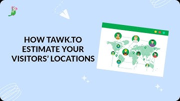 How tawk.to estimates your visitors locations