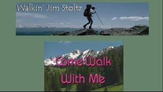 Watch Walkin Jim Stoltz Come Walk With Me video